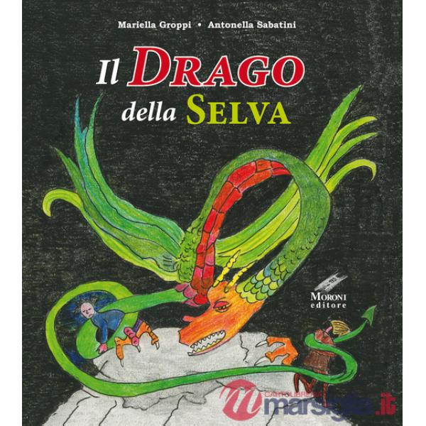 Drago della selva (Il)