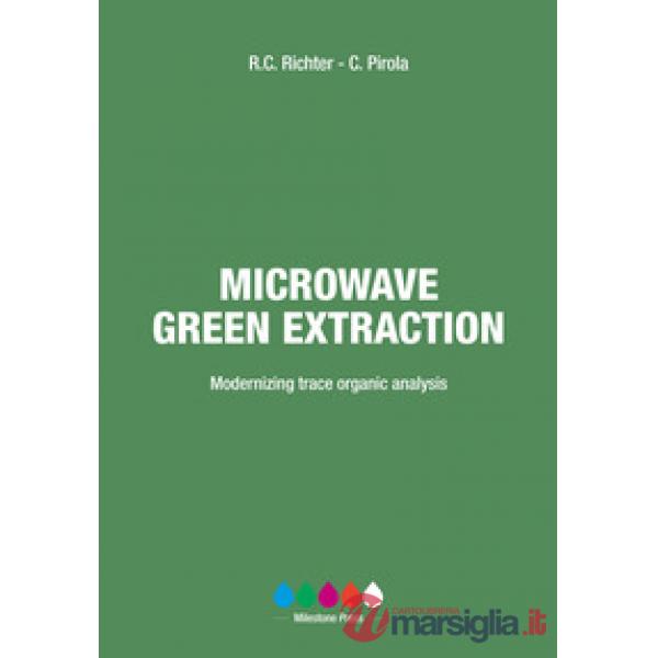Microwave green extraction. Modernizing trace organic analysis