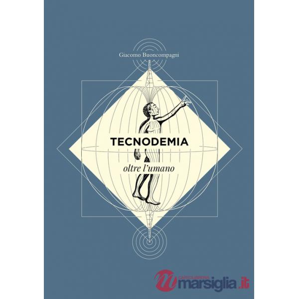 Tecnodemia. Oltre l'umano