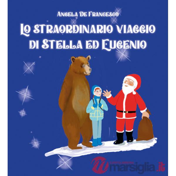 Straordinario viaggio di Stella ed Eugenio (Lo)