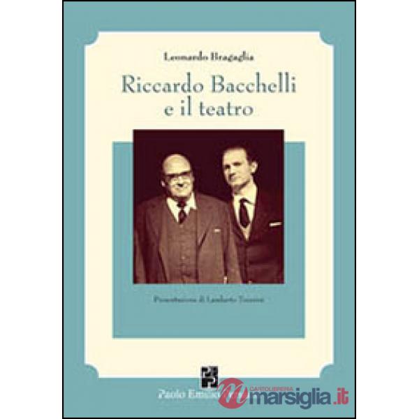 Riccardo Bacchelli e il teatro