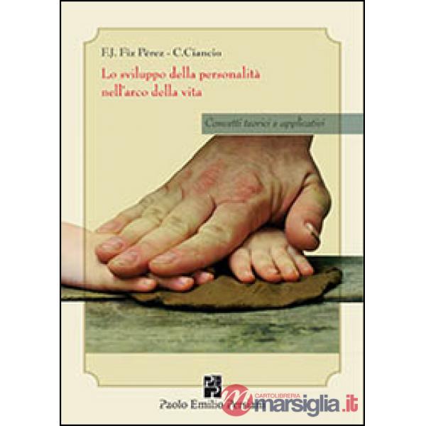 Sviluppo della personalità nell'arco della vita. Concetti teorici e applicativi (Lo)