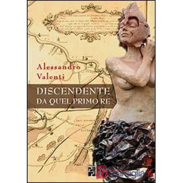 Discendente da quel primo re