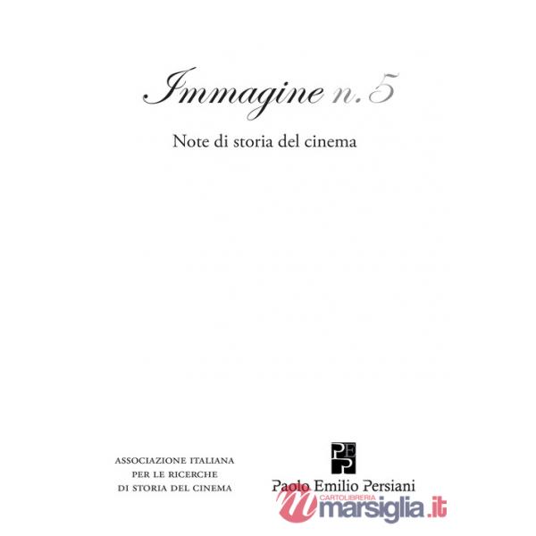 Immagine. Note di storia del cinema. Vol. 5
