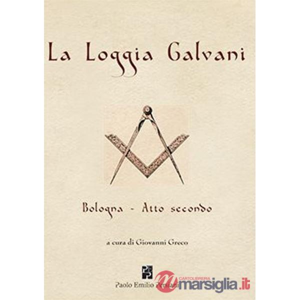 Loggia Galvani. Bologna. Atto secondo (La)