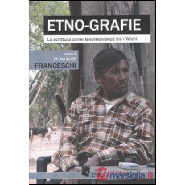 Etno-grafie. La scrittura come testimonianza tra i Wichí