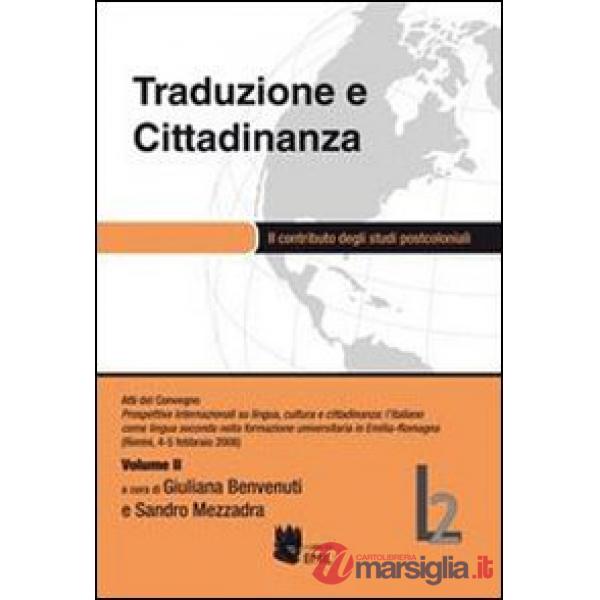 Traduzione e cittadinanza. Il contributo degli studi postcoloniali. Atti del con