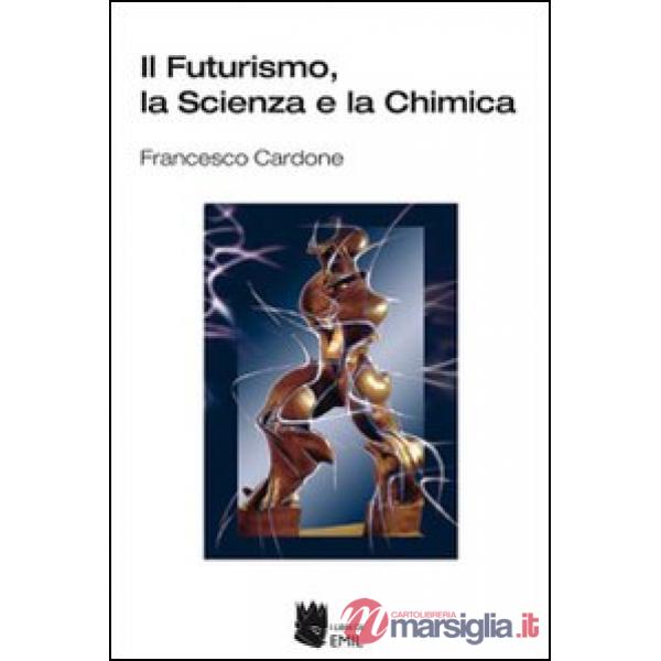 Futurismo, la scienza e la chimica (Il)
