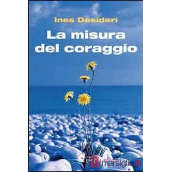 Misura del coraggio (La)
