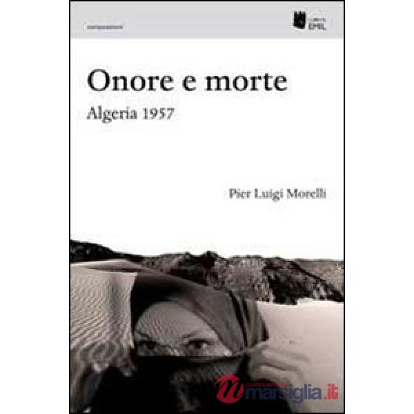 Onore e morte. Algeria 1957