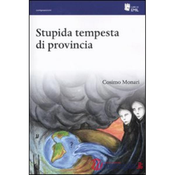 Stupida tempesta di provincia
