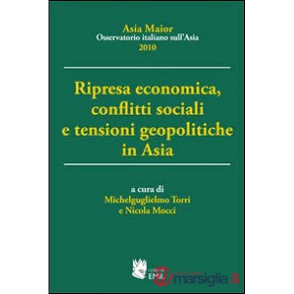 Ripresa economica, conflitti sociali e tensioni geopolitiche in Asia