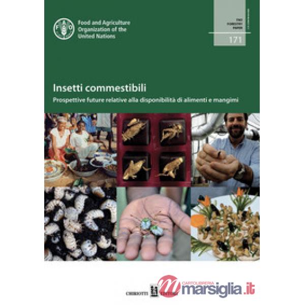 Insetti commestibili. Prospettive future relative alla disponibilità di alimenti e mangimi