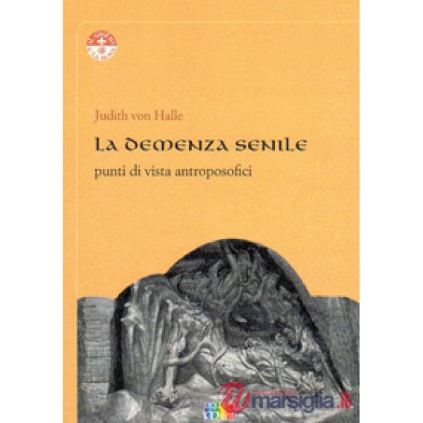 La demenza senile. Punti di vista antroposofici