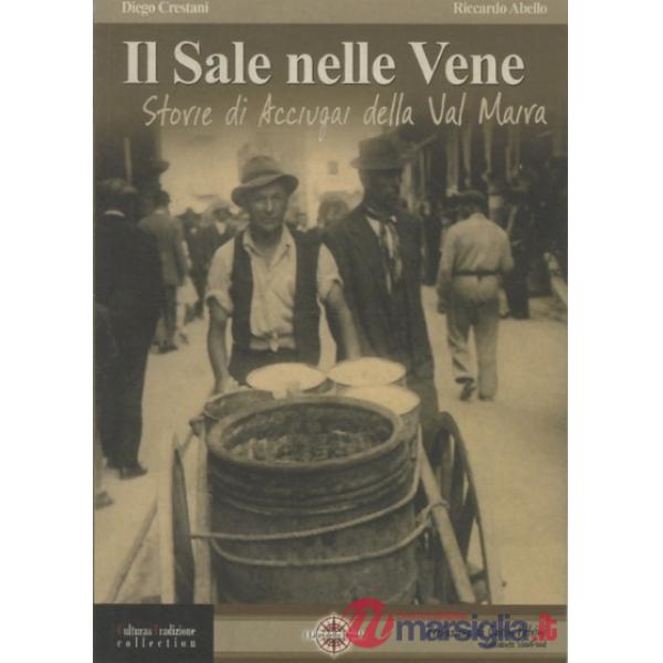 Il sale nelle vene. Storie di acciugai della Valle Maira