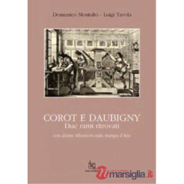 Corot e Daubigny. Due rami ritrovati. Ediz. illustrata