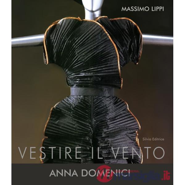 Vestire il vento. Anna Domenici