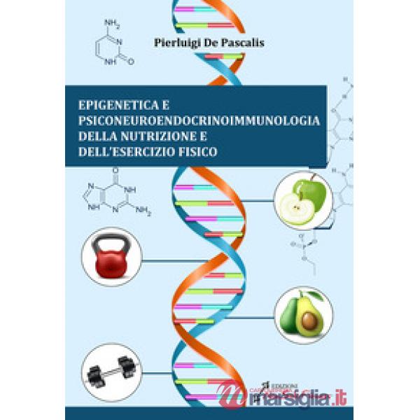 Epigenetica e Psiconeuroendocrinoimmunologia della nutrizione e dell'esercizio fisico
