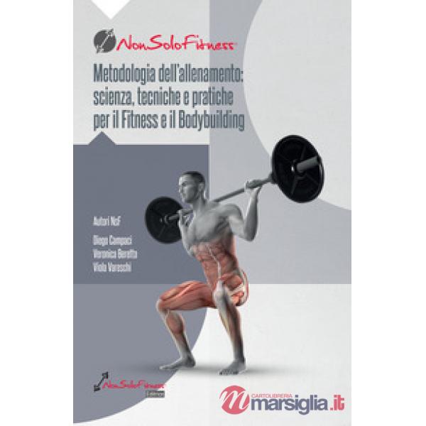 Metodologia dell'allenamento: scienza, tecniche e pratiche per il fitness e il bodybuilding