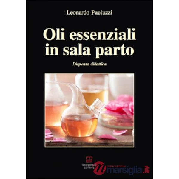 Oli essenziali in sala parto. Dispensa didattica