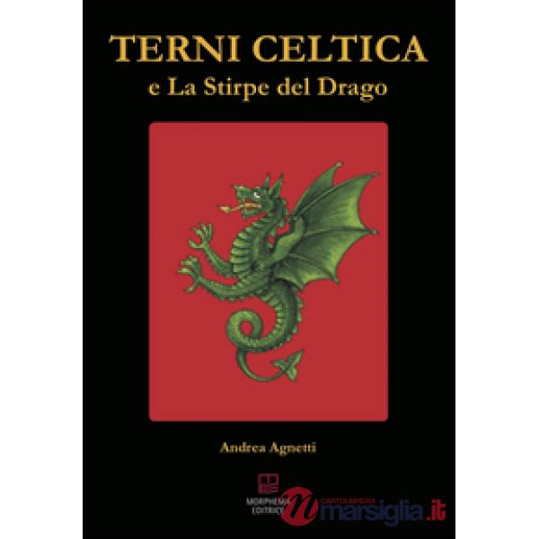 Terni celtica e la stirpe del drago
