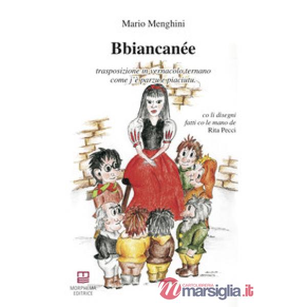 Bbiancanée. Trasposizione in vernacolo ternano come j'è parzu e piaciutu