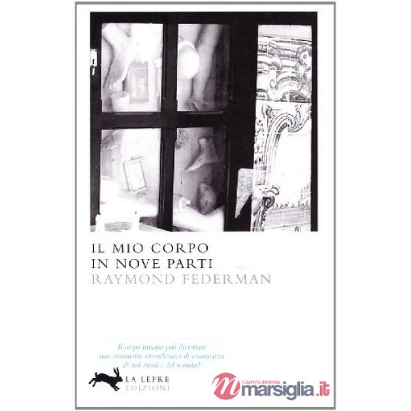 Mio corpo in nove parti (Il)