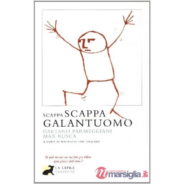 Scappa scappa galantuomo