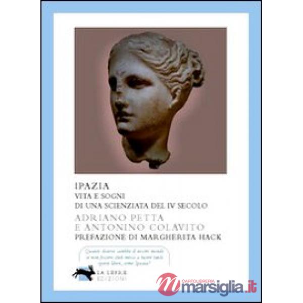 Ipazia. Vita e sogni di una scienziata del IV secolo