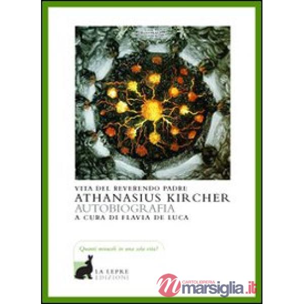 Vita del reverendo padre Athanasius Kircher