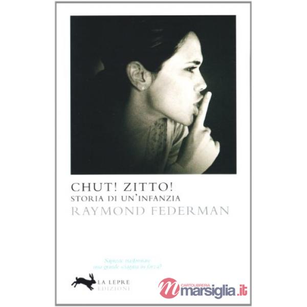 Chut! Zitto! Storia di un'infanzia