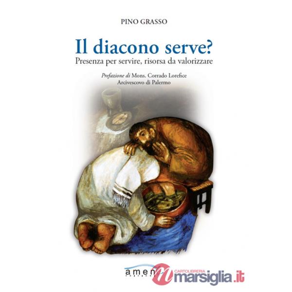 Diacono serve? Presenza per servire, risorsa da valorizzare (Il)