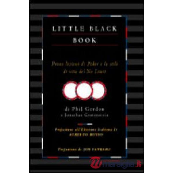 Little black book. Prime lezioni di poker e stile di vita del no limit