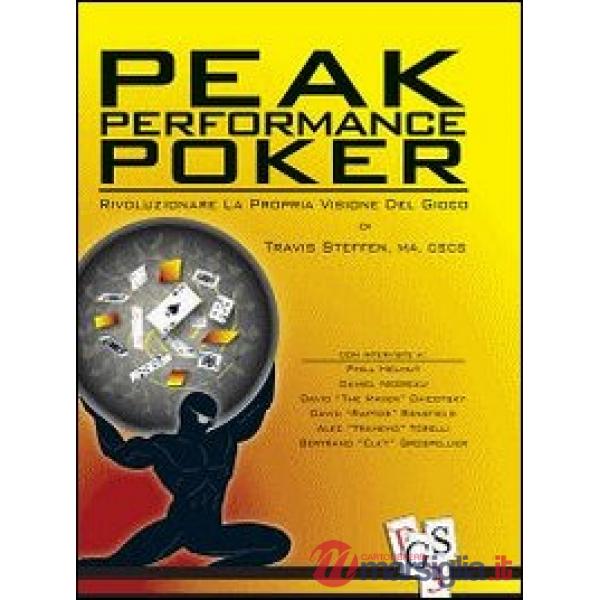 Peak performance poker. Rivoluzionare la propria visione del gioco