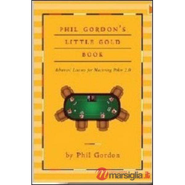 Little gold book. Lezioni avanzate per padroneggiare il Poker 2.0