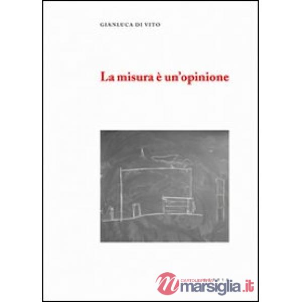 Misura è un'opinione (La)