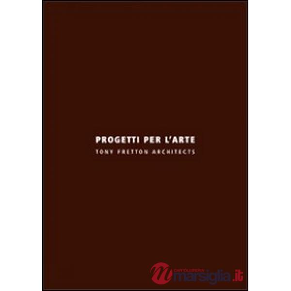 Progetti per l'arte. Ediz. italiana e inglese