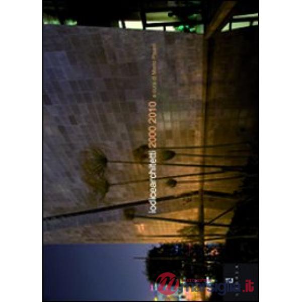 Iodice Architetti (2000-2010). Ediz. italiana e inglese