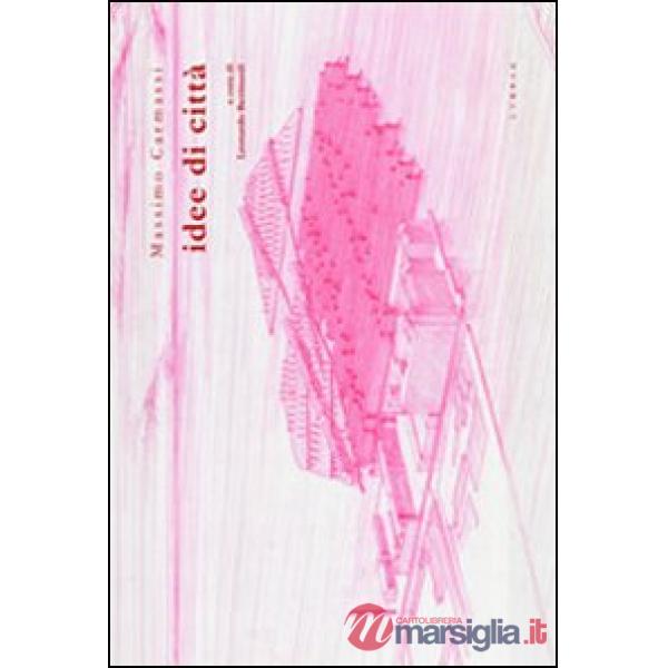 Massimo Carmassi. Idee di città