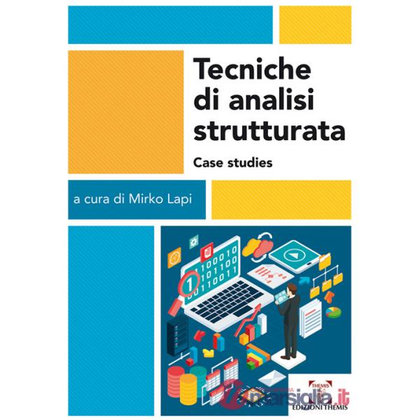 Tecniche di analisi strutturata. Case studies