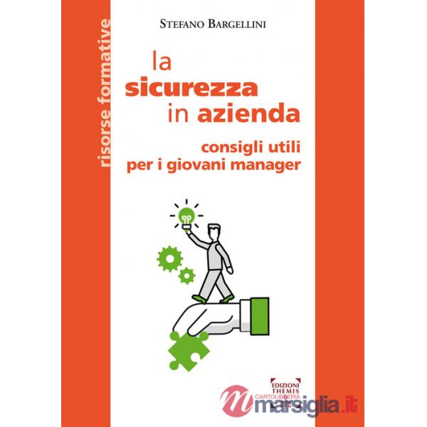 Sicurezza in azienda. Consigli utili per i giovani manager (La)