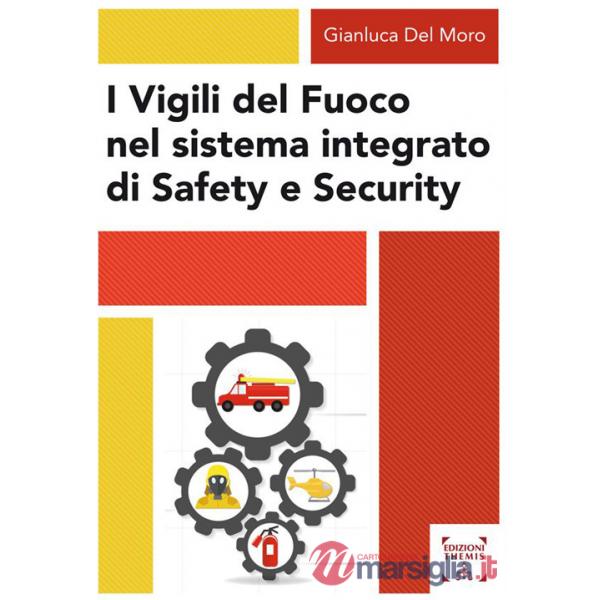Vigili del fuoco nel sistema integrato di safety e security (I)