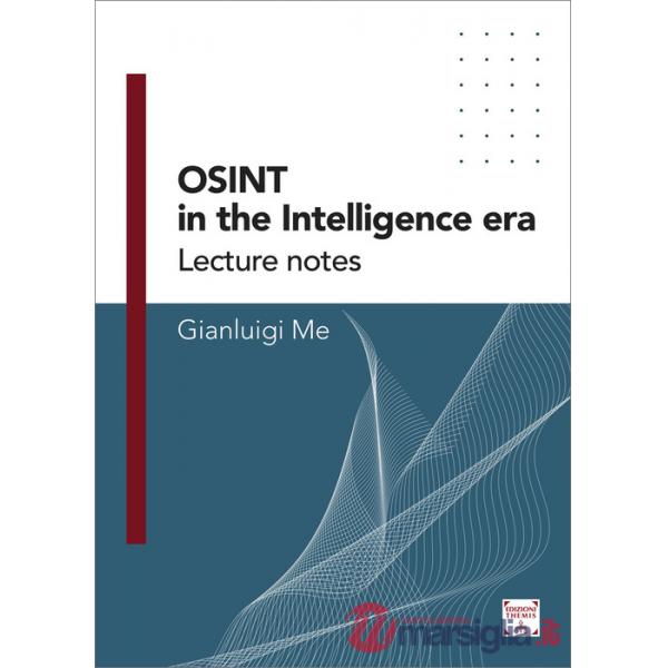 OSINT in the Intelligence Era. Lecture notes. Vol. 1