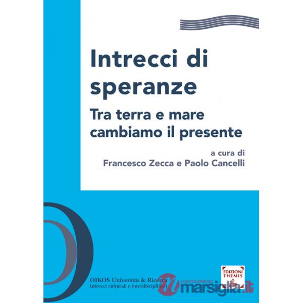Intrecci di speranze. Tra terra e mare cambiamo il presente