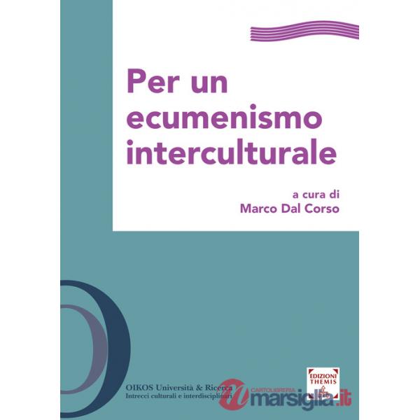 Per un ecumenismo interculturale. Ediz. integrale