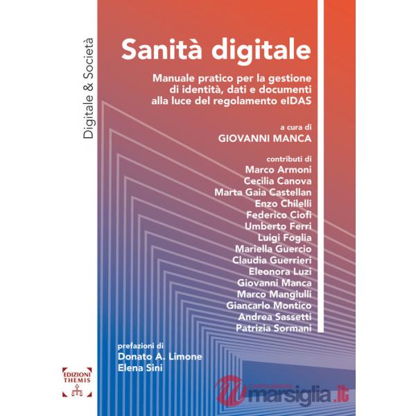 Sanità digitale. Manuale pratico per la gestione di identità, dati e documenti alla luce del regolamento eIDAS