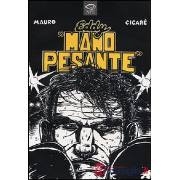 Eddy «mano pesante»