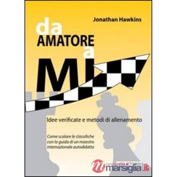 Da amatore a Mi. Idee verificate e metodi di allenamento
