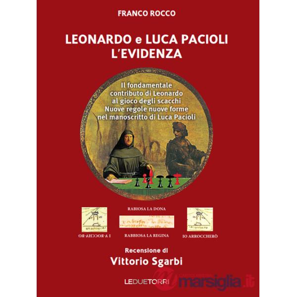 Leonardo e Luca Pacioli l'Evidenza. Il fondamentale contributo di Leonardo al gioco degli scacchi