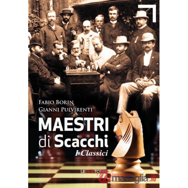 Maestri di scacchi. I classici